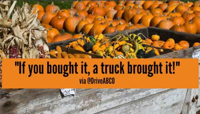 If you bought it, a truck brought it!